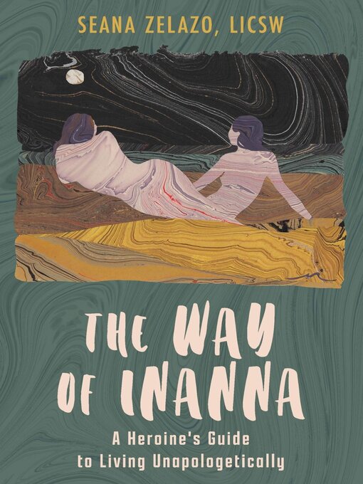 Title details for The Way of Inanna by Seana Zelazo - Available